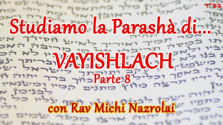 Studiamo la Parashà di… Vayishlach – Parte 8