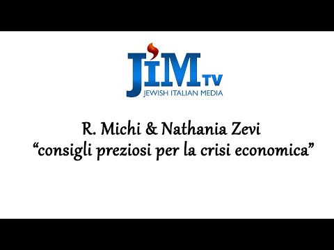 Nathania Zevi intervista Rav Michi Nazrolai: “consigli preziosi per la crisi economica”