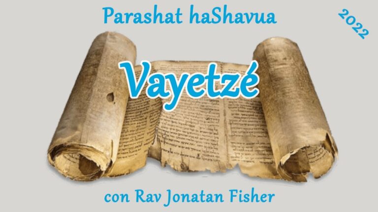 Parashat HaShavua con Rav Jonatan Fisher – Vayetze