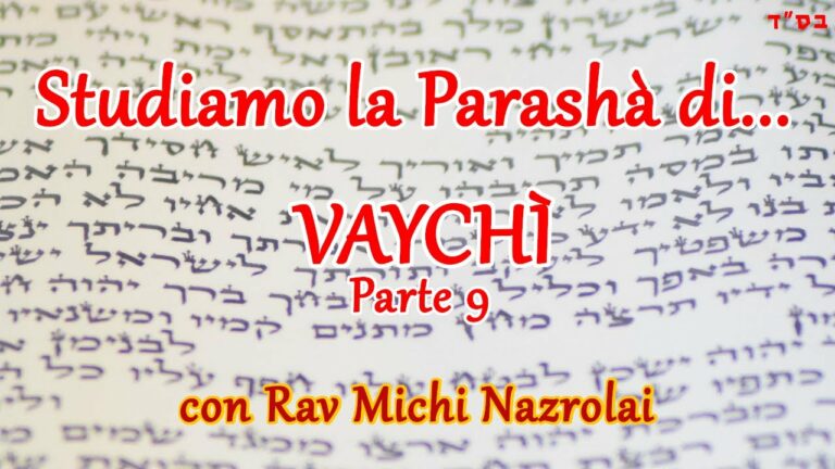 Studiamo la Parashà di… Vaychì – Parte 9