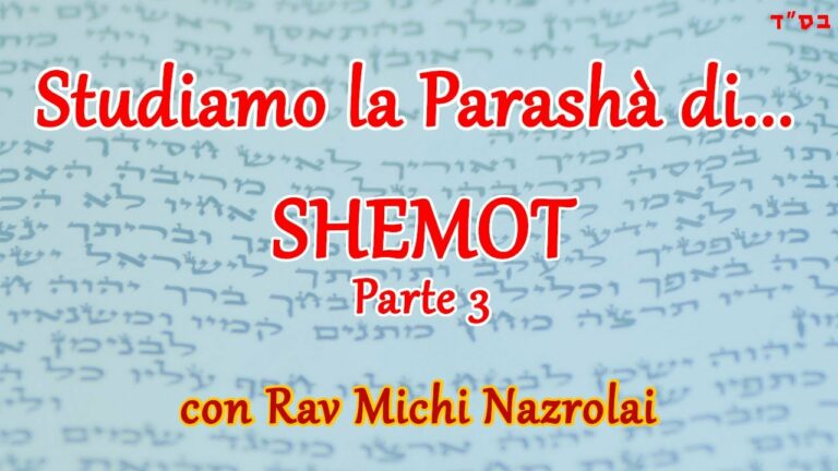 Studiamo la Parashà di… Shemot – Parte 3