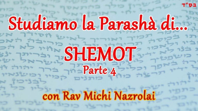 Studiamo la Parashà di… Shemot – Parte 4