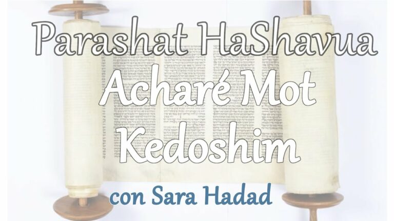 Parashat haShavua con Sara Hadad – Acharé Mot-Kedoshim