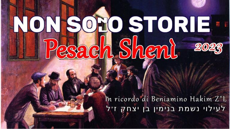 Non Sono Solo Storie – 2023 – Pesach Shenì