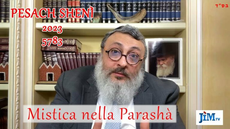 Mistica nella Parashà – 2023 – Pesach Shenì