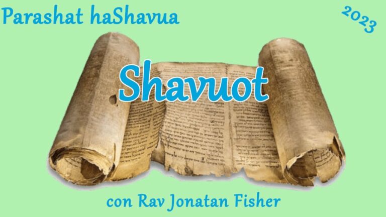 Parashat HaShavua con Rav Jonatan Fisher – Shavuot