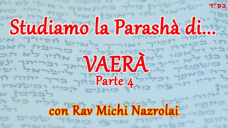 Studiamo la Parashà di… Vaera – Parte 4