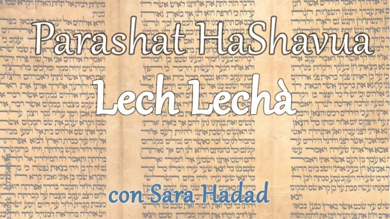 Parashat haShavua e Chassidut con Sara Hadad – Lech Lechà