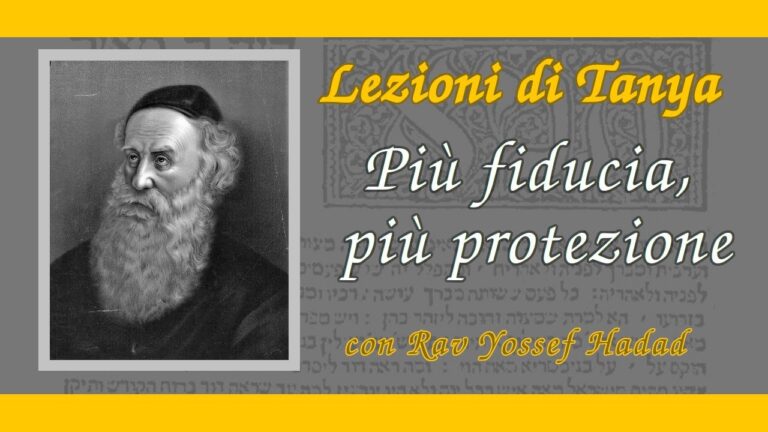 Lezioni di Tanya – 115 – Più fiducia, più protezione